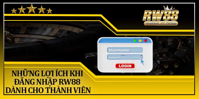 Những Lợi Ích Khi Đăng Nhập RW88 Dành Cho Thành Viên