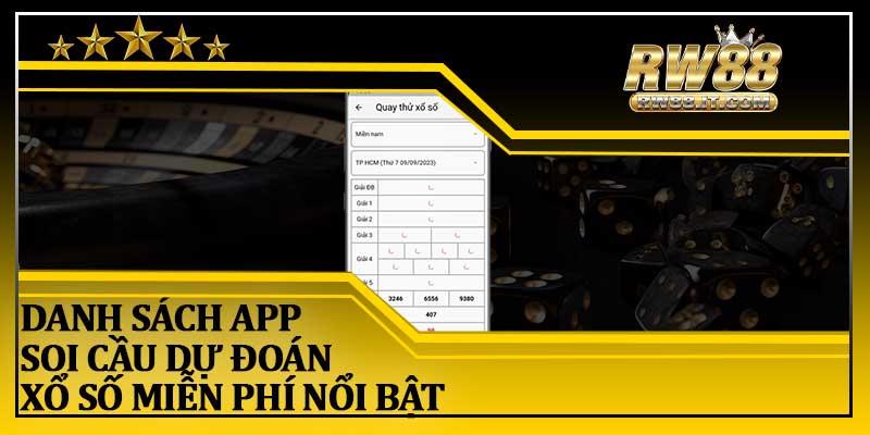 Danh Sách App Soi Cầu Dự Đoán Xổ Số Miễn Phí Nổi Bật