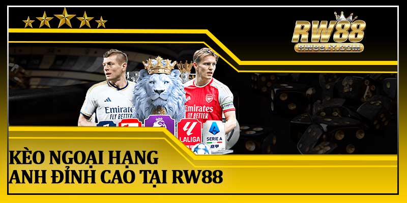 Kèo Ngoại Hạng Anh Đỉnh Cao Tại RW88