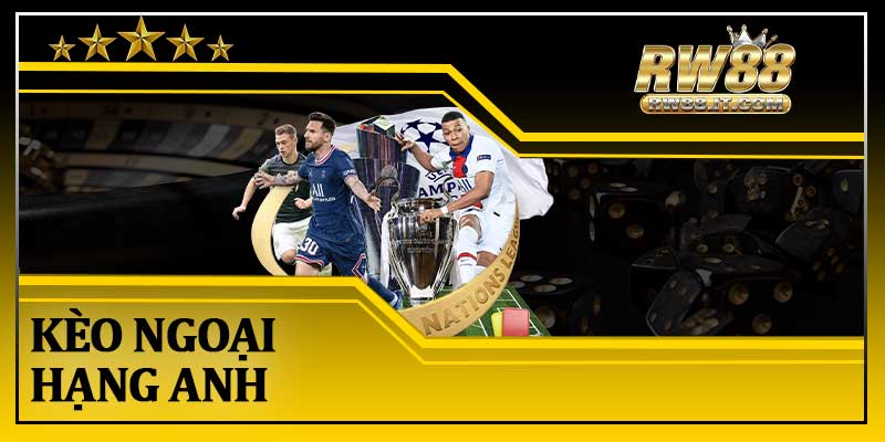 Kèo Ngoại Hạng Anh